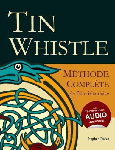 Tin Whistle - Méthode Complète de Flûte Irlandaise